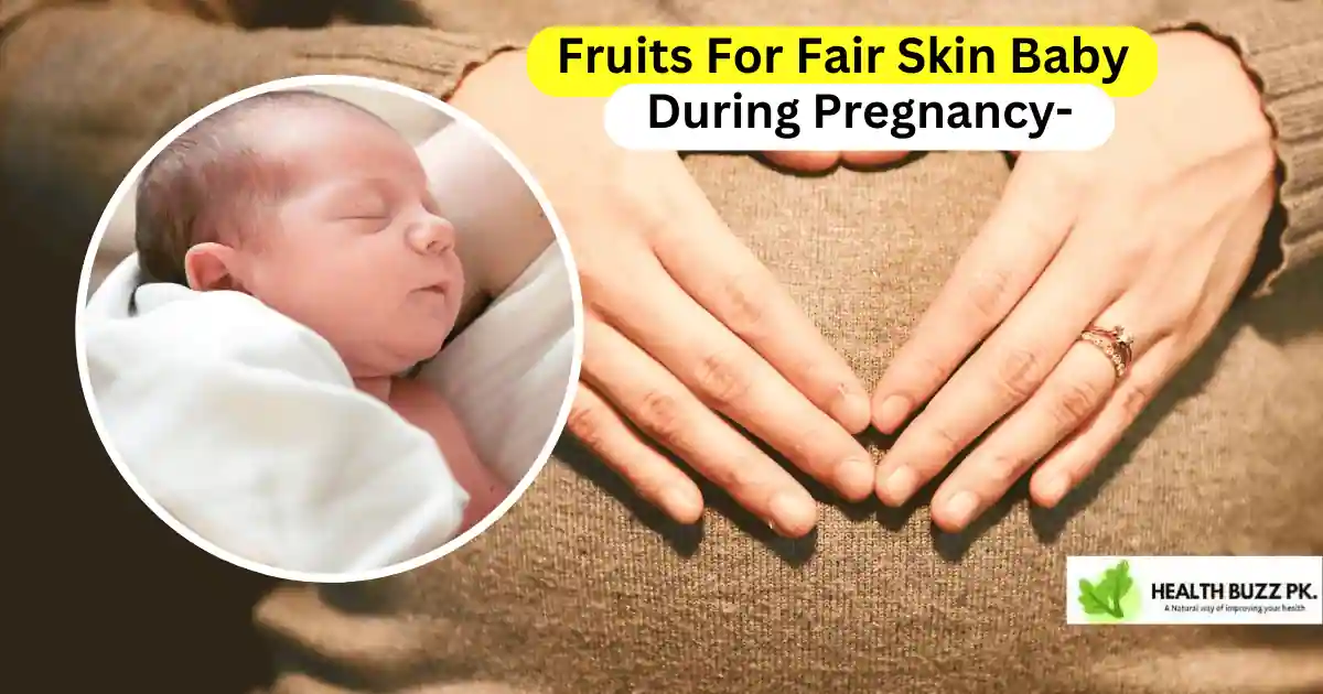 Fruits For Fair Skin Baby During